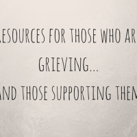 Resources For Those Who Are Grieving...